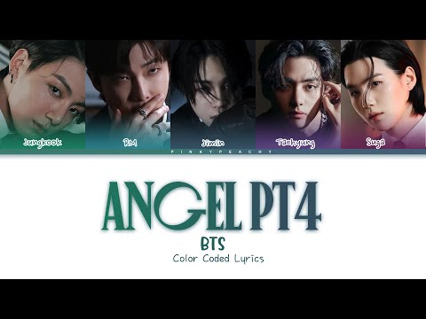 Angel Pt.4 - JIMIN, JUNGKOOK, V, RM, SUGA  (BTS) Lyrics Color Coded