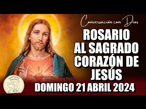 ROSARIO AL SAGRADO CORAZÓN DE HOY DOMINGO 21 ABRIL 2024 ((Sagrado Corazón de Jesús))