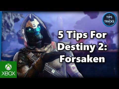 Tips and Tricks - 5 Tips for Destiny 2: Forsaken