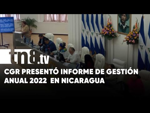 CGR de Nicaragua presentó informe de gestión anual 2022 - Nicaragua