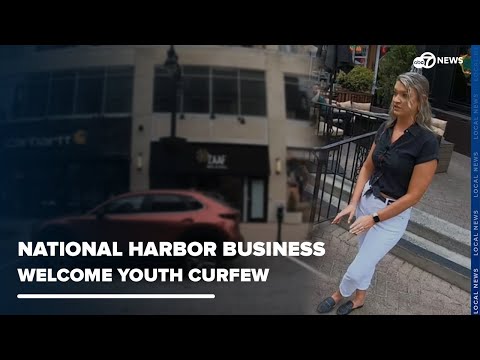 National Harbor businesses welcome youth curfew
