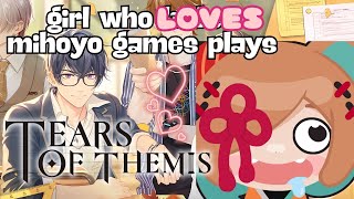 girl who LOVES mihoyo games plays: Tears of Themis