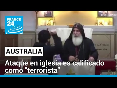 Australia: Policía calificó de acto terrorista el ataque con cuchillo en una iglesia