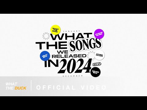 Whattheduck WHATTHESONGSWERELEASEDIN2024RECAP