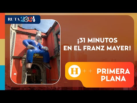 31 Minutos en el Museo Franz Mayer | Primera Plana