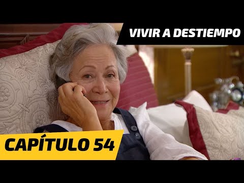 Vivir a Destiempo | Capítulo 54 | Doña Carolina regresa a su casa