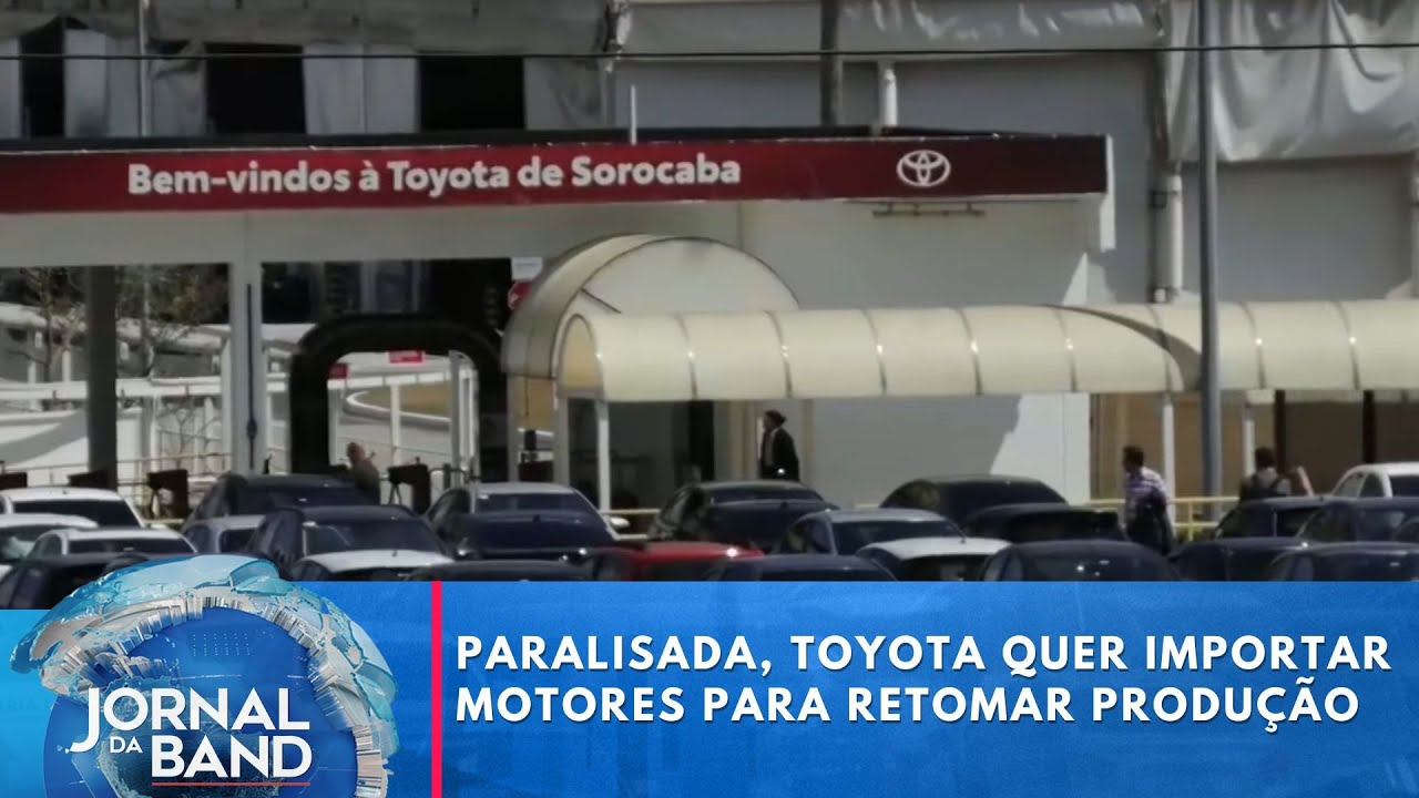 Paralisada, Toyota quer importar motores para retomar produção | Jornal da Band