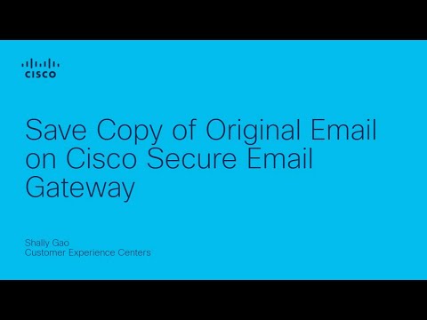 Save Copy of Original Email on Cisco Secure Email Gateway