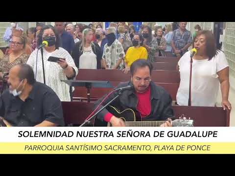 Santa Misa en la Solemnidad de Nuestra Señora de Guadalupe - 12/diciembre/2022