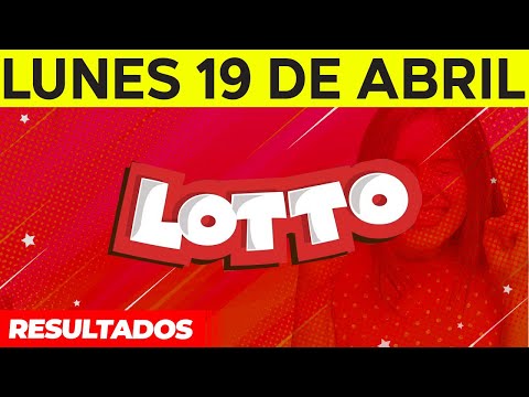 Resultados del Lotto del Lunes 19 de Abril del 2021