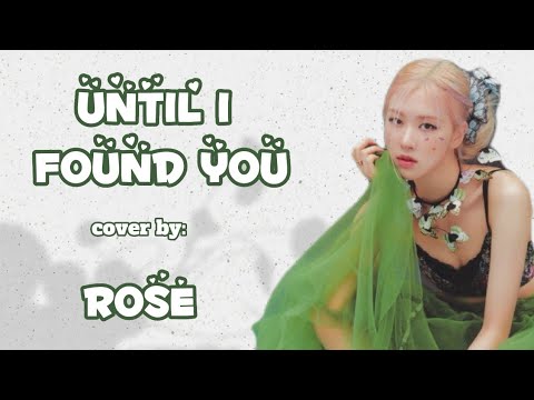 ROSEcover-UntilIFoundYou