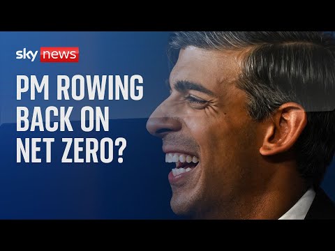 Net Zero: Rishi Sunak lowers UK ambitions for reaching net zero