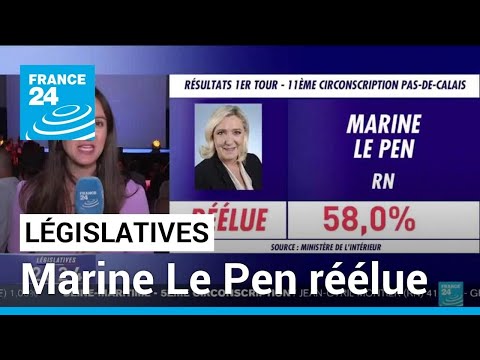 Marine Le Pen réélue dès le premier tour dans le Pas-de-Calais • FRANCE 24