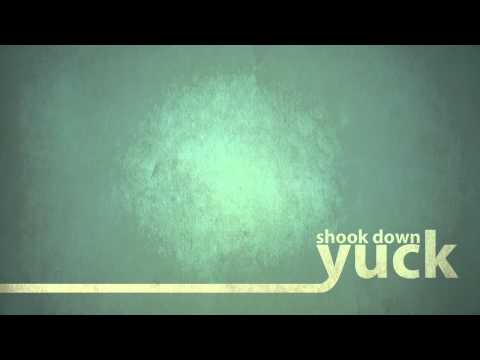 Yuck - Shook Down