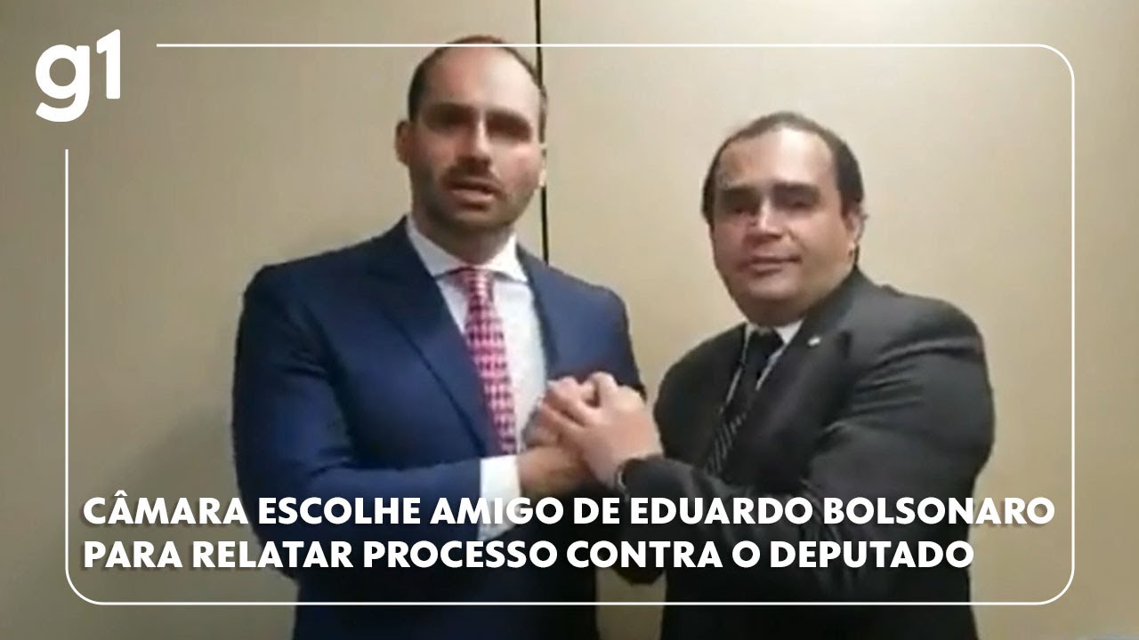 Câmara escolhe amigo de Eduardo Bolsonaro para relatar processo contra deputado no Conselho de Ética