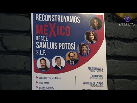 Convocan a foro Reconstruyamos México desde San Luis Potosí