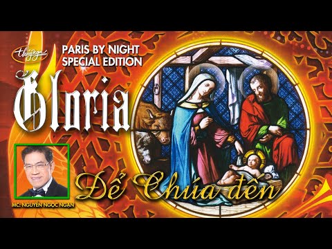 GLORIA 2 | Để Chúa Đến | Nhạc Thánh Ca Giáng Sinh | PBN Special Edition (Full Program)
