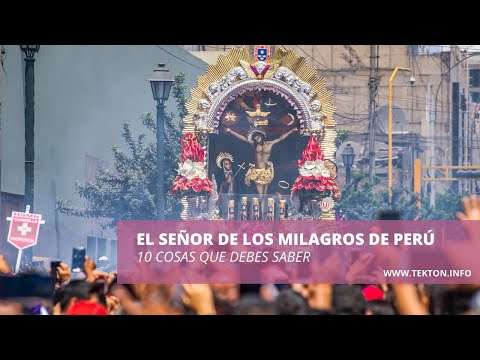 10 Cosas que deberías saber sobre EL SEÑOR DE LOS MILAGROS de Perú