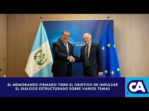 UE y Guatemala refuerzan sus relaciones a través de un memorando de entendimiento