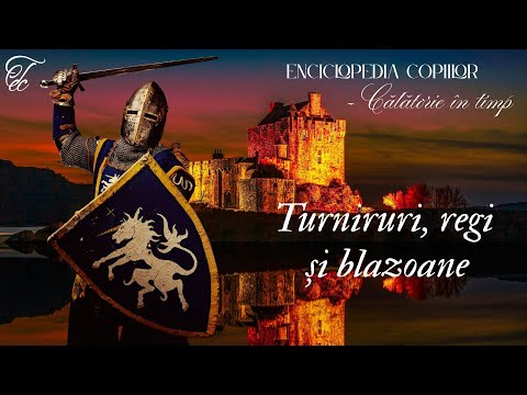 #Turniruri, regi și blazoane -01- #Enciclopedia copiilor – #Călătorie în timp
