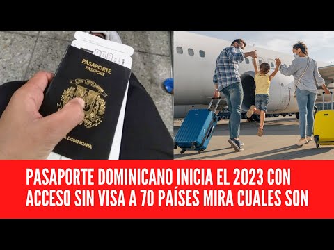 PASAPORTE DOMINICANO INICIA EL 2023 CON ACCESO SIN VISA A 70 PAÍSES MIRA CUALES SON