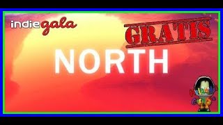 Vido-Test : NORTH - ? Review- Anlisis y juego GRATIS ? en IndieGala!!!!!