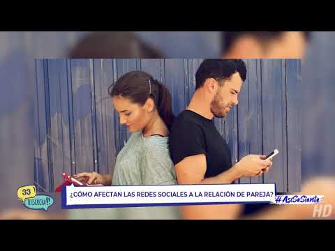 #33TeEscucha |  ¿Cómo afectan las redes sociales a la relación de pareja