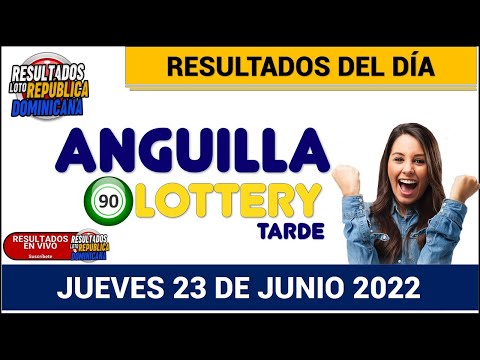 Sorteo ? Anguilla Lottery Tarde de Hoy JUEVES 23 de junio del 2022 En Vivo NÚMERO GANADOR