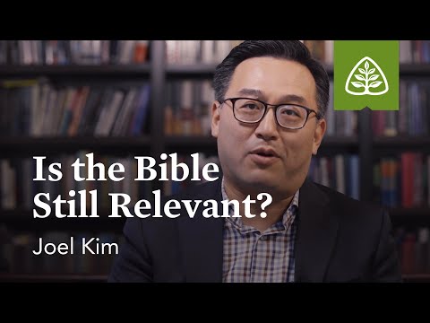 Joel Kim: Is the Bible Still Relevant?