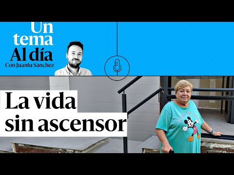 PODCAST | La vida sin ascensor