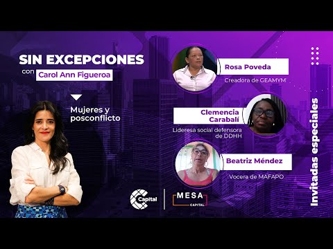 Mujeres y posconflicto | Sin Excepciones - Mesa Capital | 14/11/23
