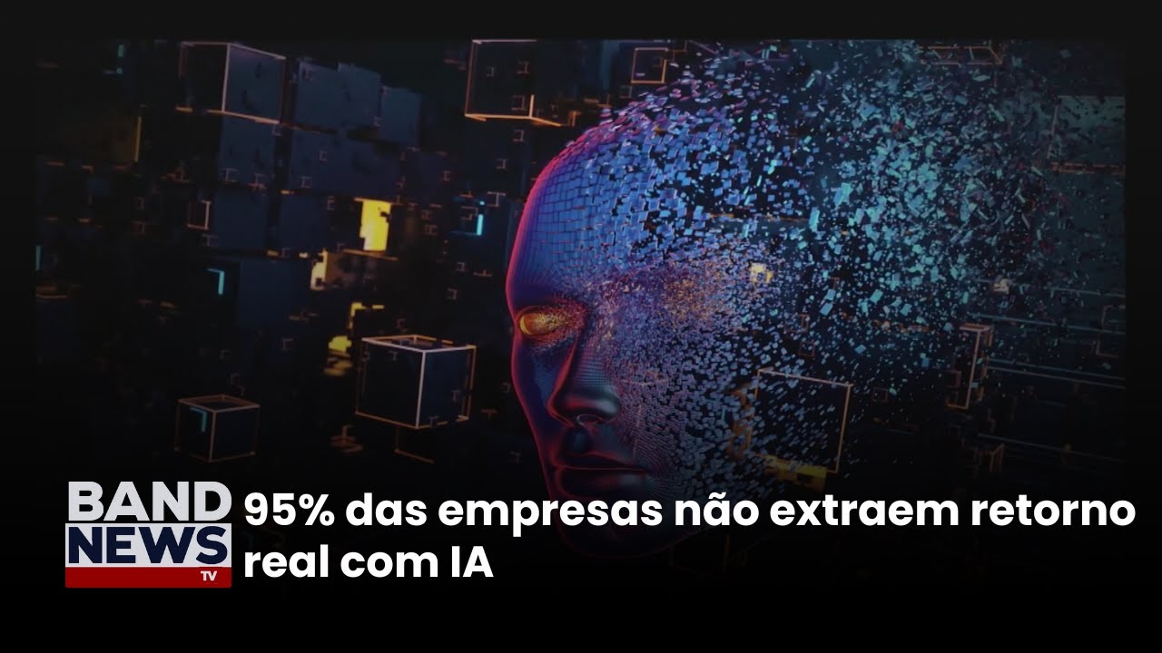 95 das empresas não extrai retorno real com IA | BandNews TV