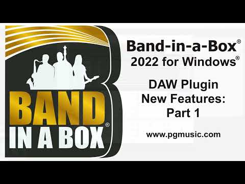 Band-in-a-Box® 2022 for Windows®: DAW Plugin New Features: Part 1