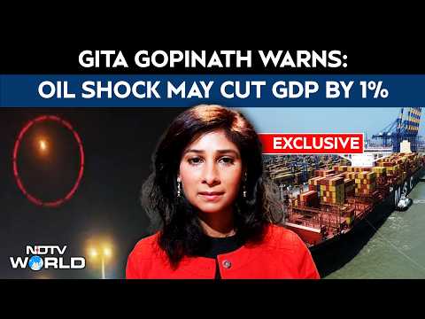 Iran War News | "Iran War Oil Volatility Could Cut GDP Growth By Up To 1%": Gita Gopinath