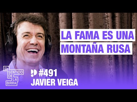 La fama es una montaña rusa. Javier Veiga | Cap.491