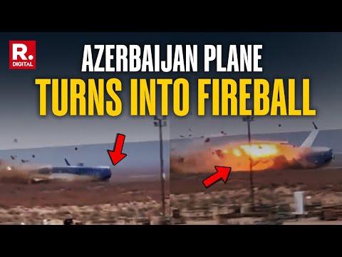 Horrific Video Shows Azerbaijan Plane Turn Into Fireball,  Over 60 Dead On Christmas Day