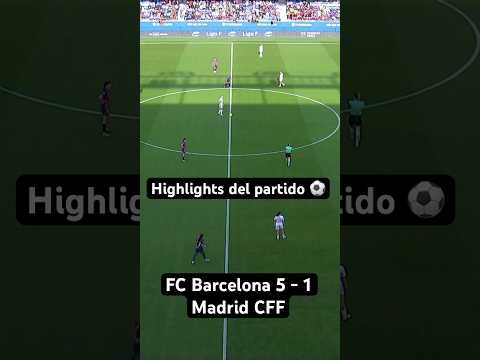 FC Barcelona 5 - 1 Madrid CFF | Highlights del partido 