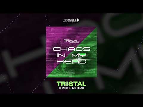 Tristal - Chaos in my head