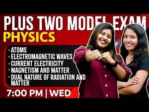 Plus Two Physics | EM Waves | Current Electricity | Magnetism And Matter | Dual Nature | Atoms | +2