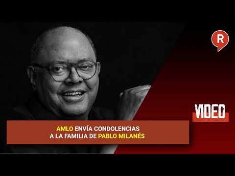 AMLO envía condolencias a la familia de Pablo Milanés