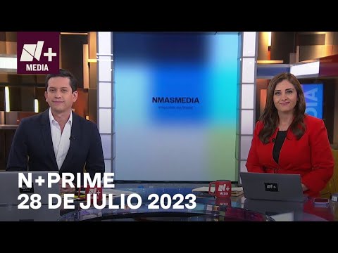 N+Prime - Programa Completo: 28 de julio 2023