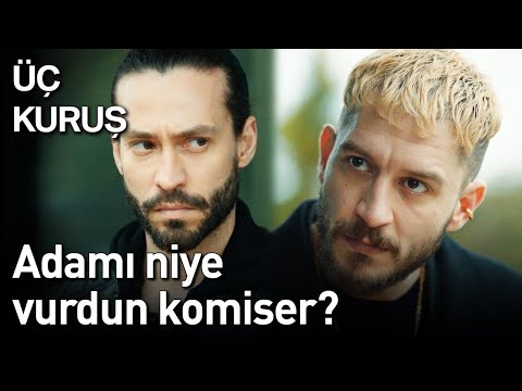 Üç Kuruş | Adamı Niye Vurdun Komiser?