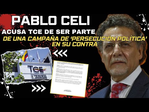 Pablo Celi acusa al TCE de ser parte de una campaña de persecución en su contra