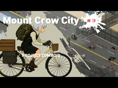 [PROJECT ZOMBOID] Mount Crow City: Aftermath / 마운트 크로우 시티 : 후유증 #3