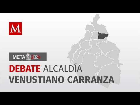 Debate entre candidatas para la Alcaldía Venustiano Carranza de la Ciudad de México