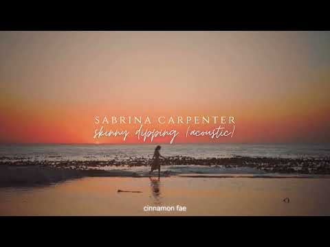 Sabrina Carpenter - Skinny Dipping (acoustic) (slowed + reverb) | with chirping birds by a stream