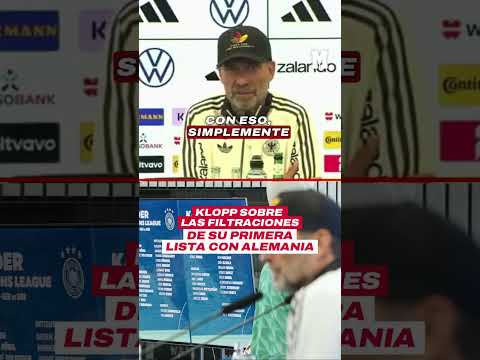 Klopp acusa filtraciones antes de su <strong>lista</strong> revolucionaria con Alemania: "Me parece lamentable..."