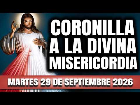 CORONILLA A LA DIVINA MISERICORDIA DE HOY MARTES 29 DE SEPTIEMBRE 2026 – EL SANTO ROSARIO DE HOY
