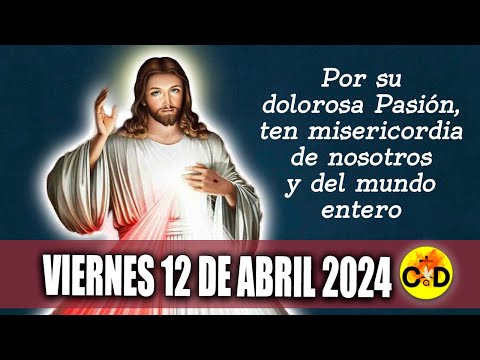 CORONILLA A LA DIVINA MISERICORDIA DE HOY VIERNES 12 de ABRIL DE 2024 ORACIÓN dela Misericordia rezo