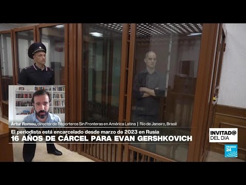 ¿Qué mensaje envía la sentencia de Evan Gershkovich al mundo?